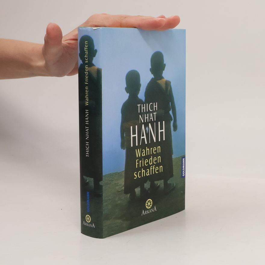 Thích Nhất Hạnh Wahren Frieden schaffen