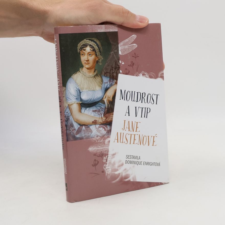 Dominique Enright Moudrost a vtip Jane Austenové