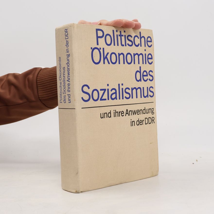 Autorenkollektiv Politische Ökonomie des Sozialismus und ihre Anwendung in der DDR