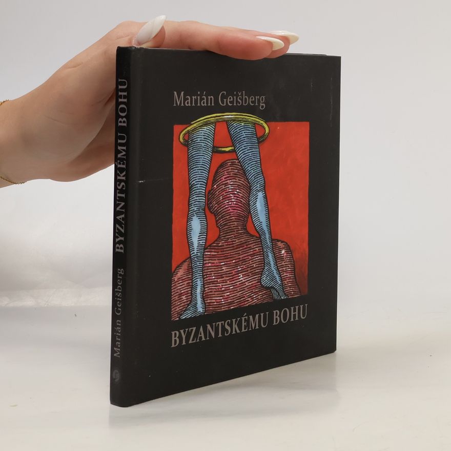 Marián Geišberg Byzantskému bohu
