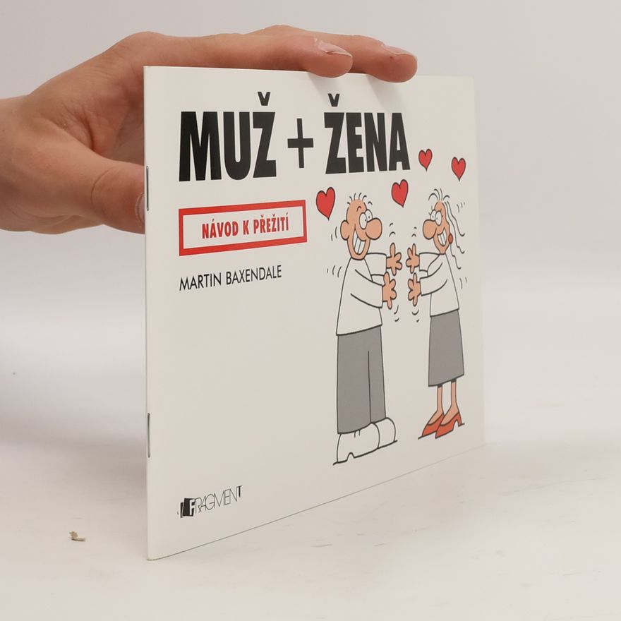 Martin Baxendale Muž + žena. Návod k přežití