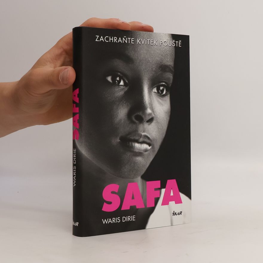Waris Dirie Safa: Zachraňte kvítek pouště