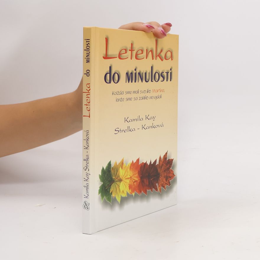 Kamila Kay Strelka Kanková Letenka do minulosti