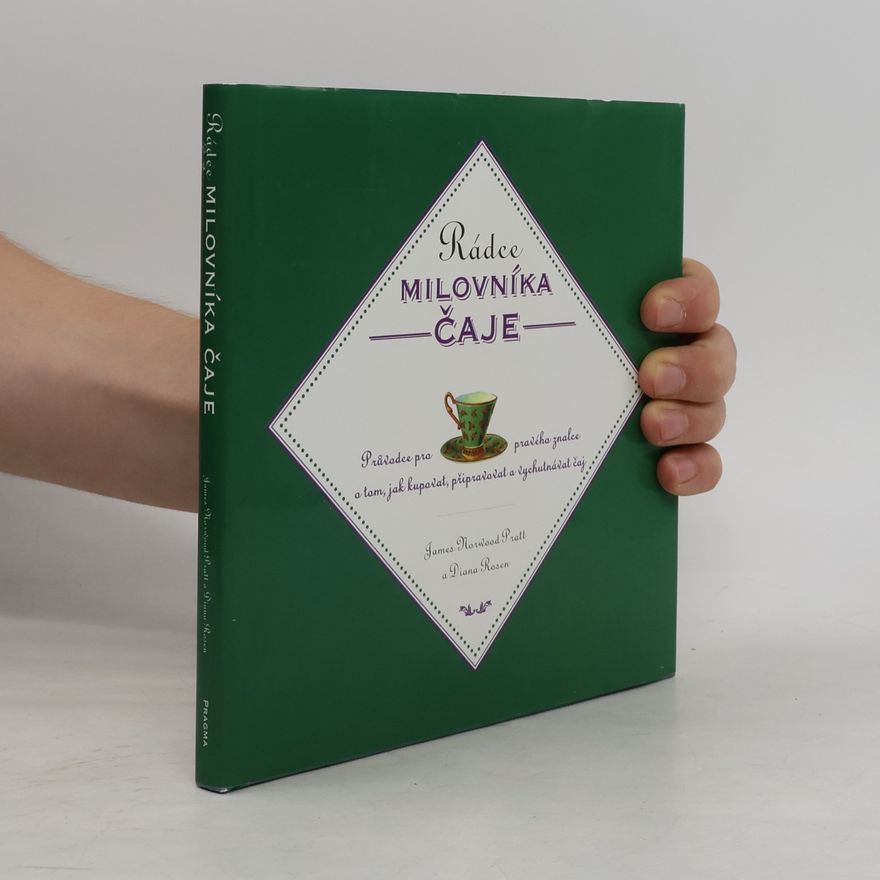 James Norwood Pratt Rádce milovníka čaje