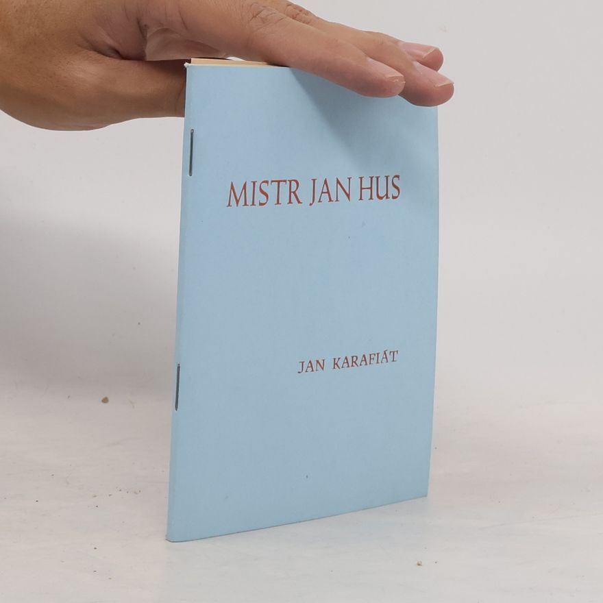 Jan Karafiát Mistr Jan Hus