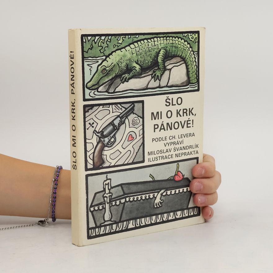 Miloslav Švandrlík Šlo mi o krk, pánové