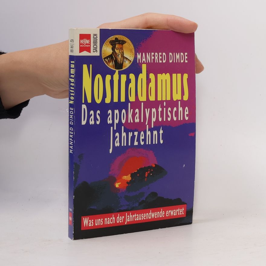 Manfréd Dimde Nostradamus - das apokalyptische Jahrzehnt