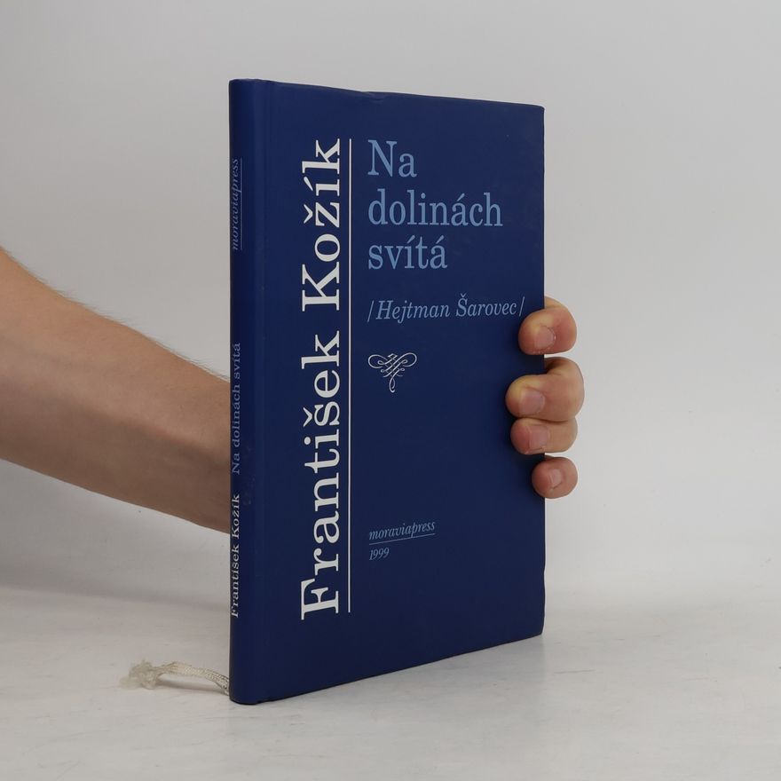 František Kožík Na dolinách svítá (Hejtman Šarovec)