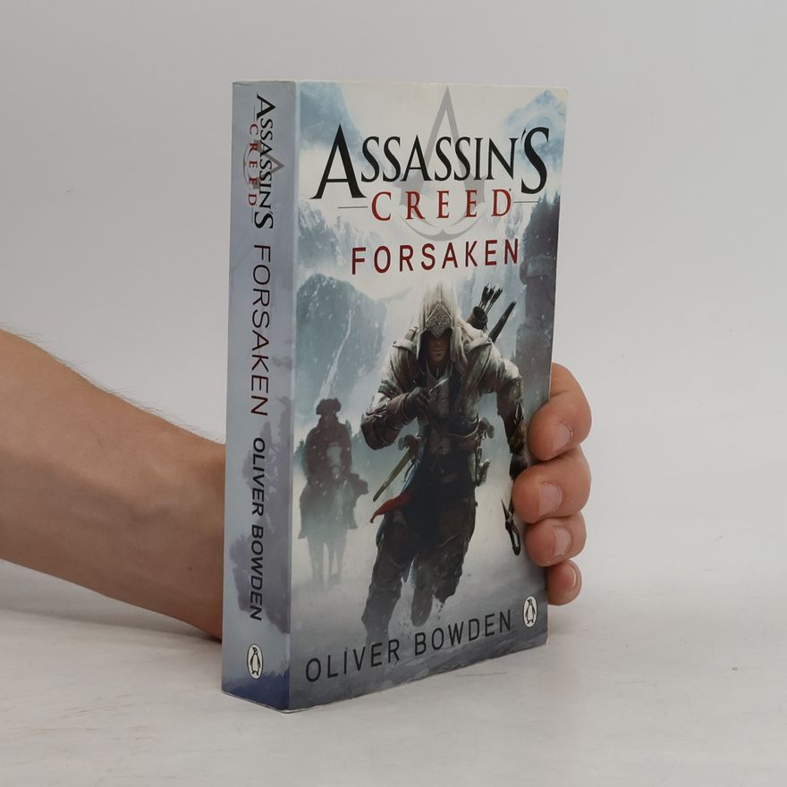 Oliver Bowden Assassin's Creed, Forsaken