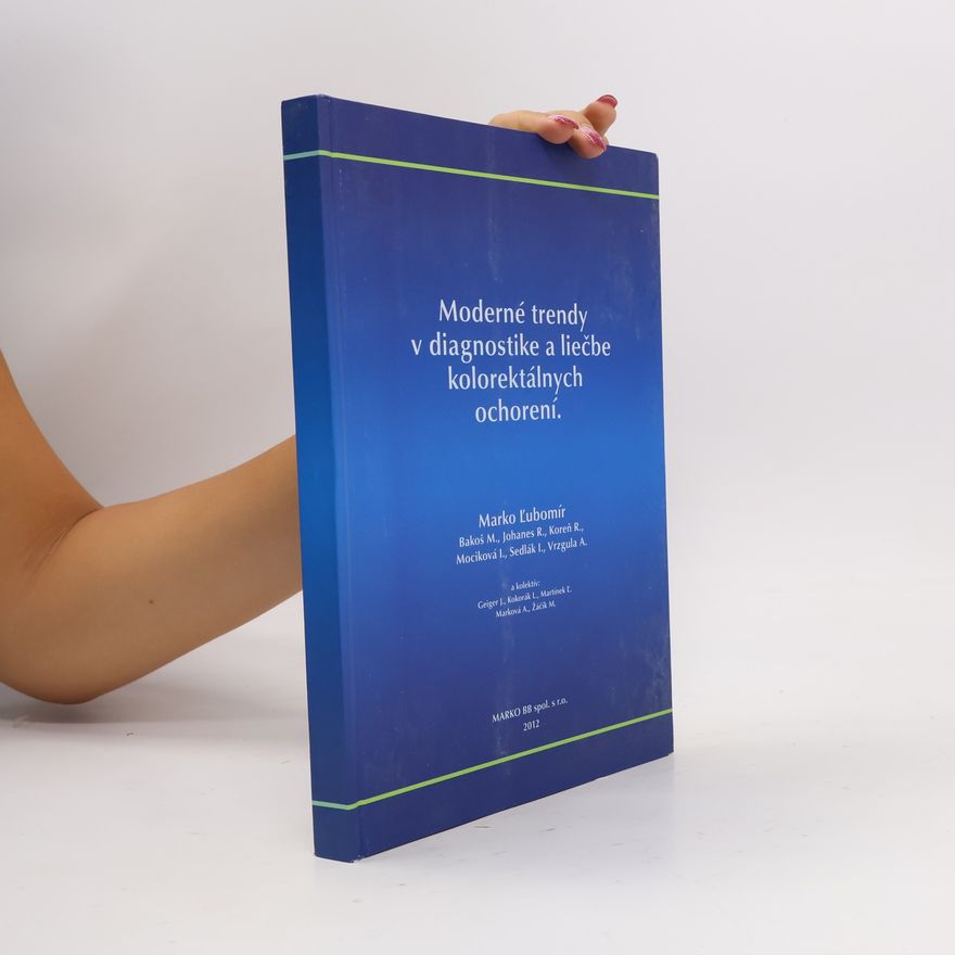 Autorenkollektiv Moderné trendy v diagnostike a liečbe kolorektálnych ochorení