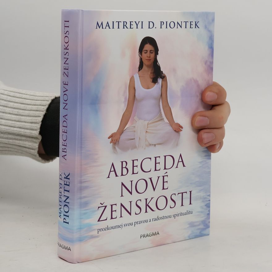 Maitreyi Dorothee Piontek Abeceda nové ženskosti