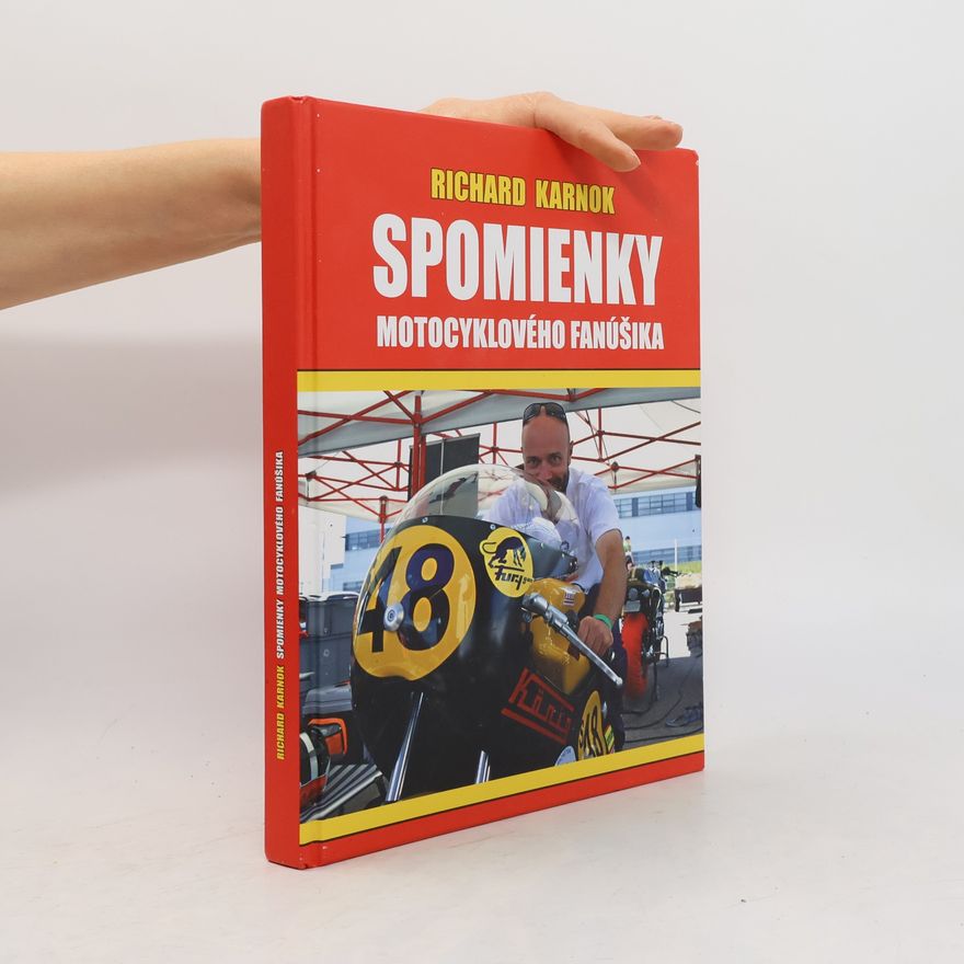 Richard Karnok Spomienky motocyklového fanúšika
