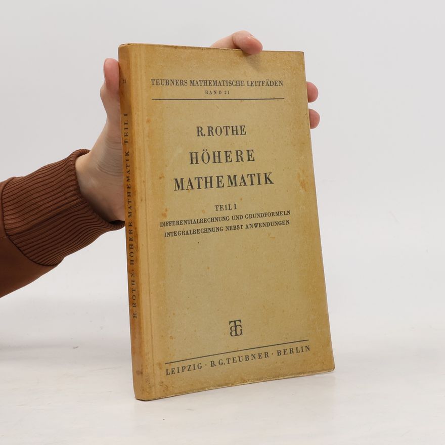 Rudolf Rothe Höhere Mathematik I.