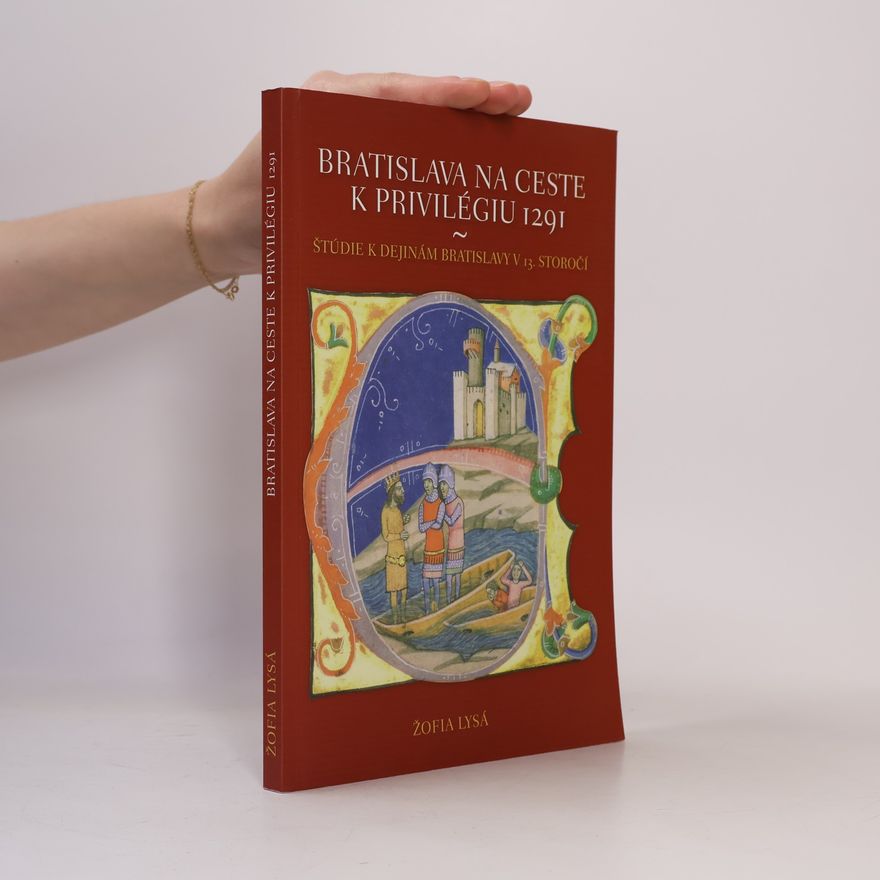Žofia Lysá Bratislava na ceste k privilégiu 1291