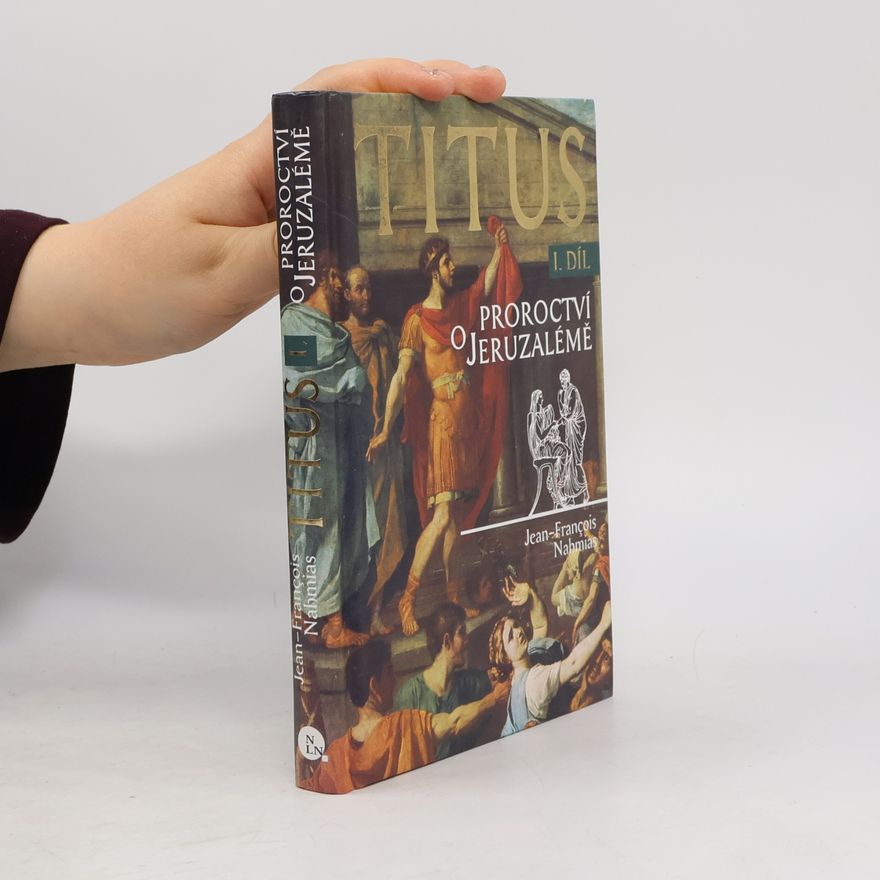 Kateřina Vinšová Titus. 1. díl. Proroctví o Jeruzalémě