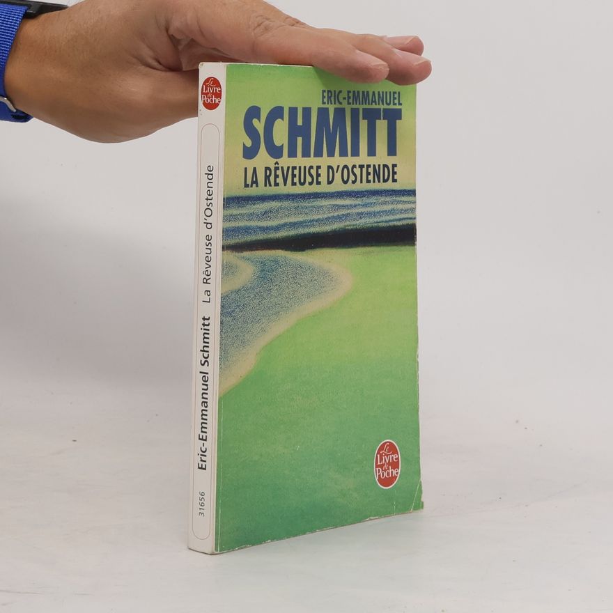 Eric Emmanuel Schmitt La rêveuse d'Ostende