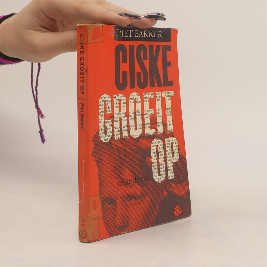Piet Bakker Ciske groeit op