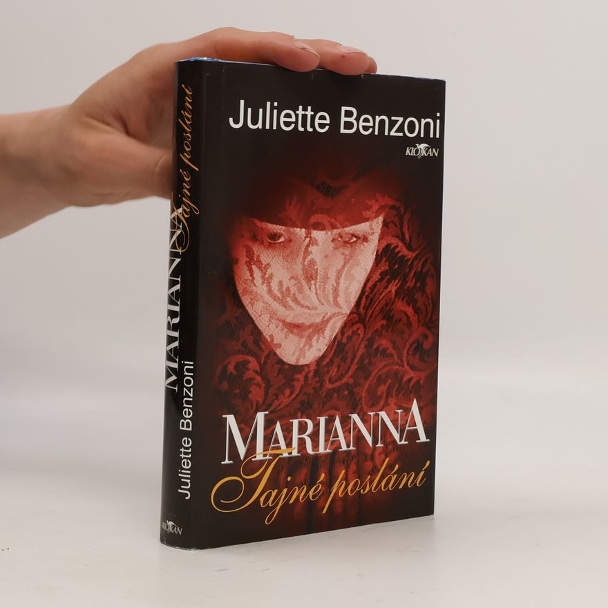 Juliette Benzoni Marianna. Tajné poslání