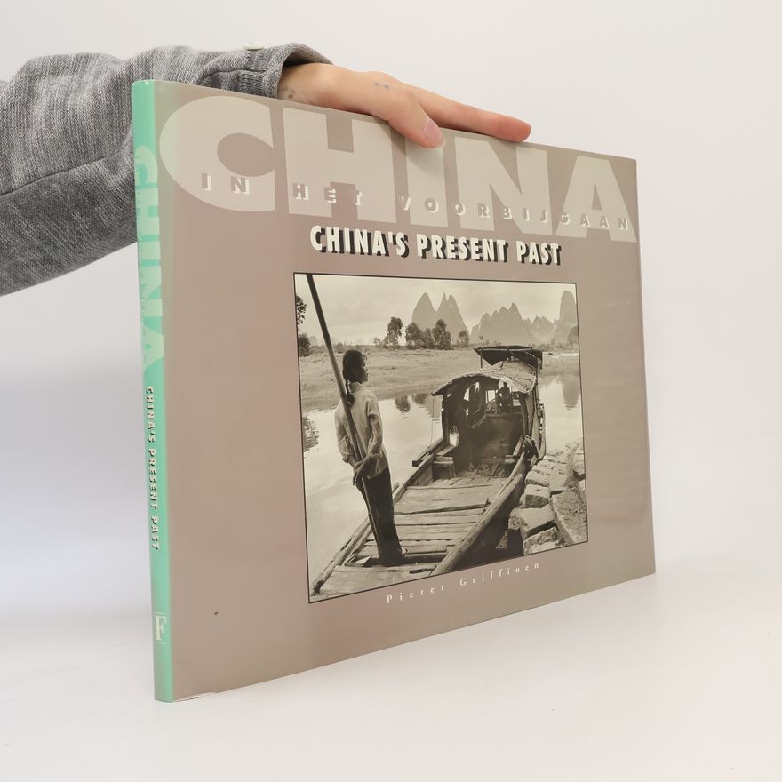 Pieter Griffioen China's Present Past
