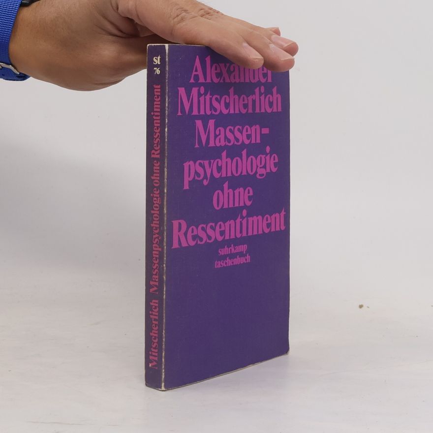 Alexander Mitscherlich Massenpsychologie ohne Ressentiment