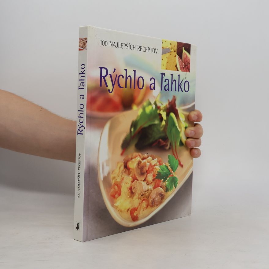 Linda Doeser Rýchlo a L'ahko, 100 najlepších receptov