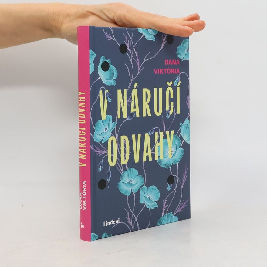 Dana Viktória V náručí odvahy