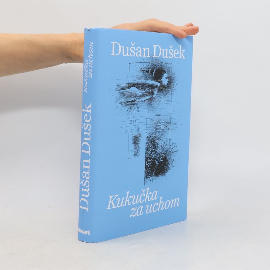 Dušan Dušek Kukučka za uchom