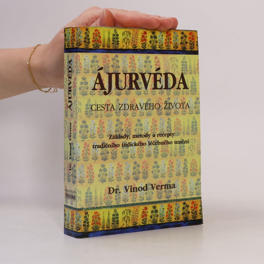 Vinod Verma Ájurvéda: Cesta zdravého života