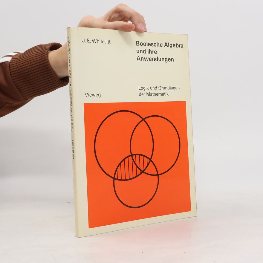 John Eldon Whitesitt Boolesche Algebra und ihre Anwendungen