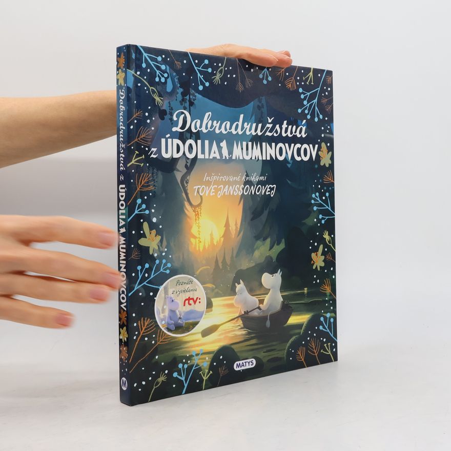 Tove Jansson Dobrodružstvá z údolia Muminovcov