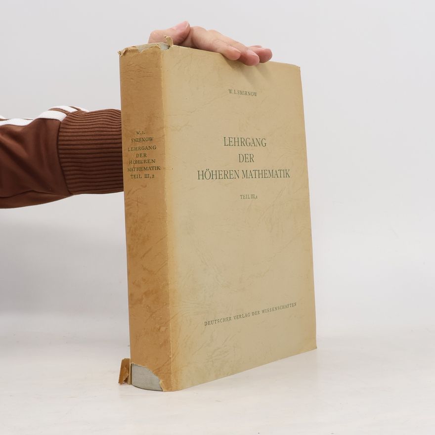 W. I. Smirnow Lehrgang der Höheren Mathematik Teil III/2