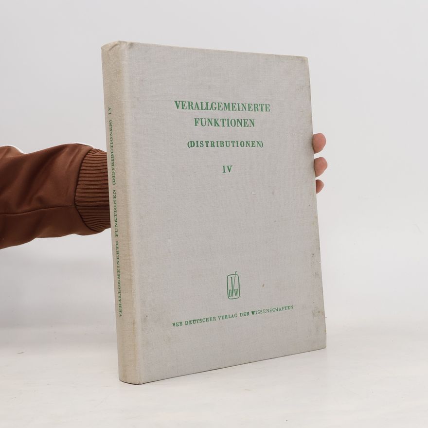 Autorenkollektiv Verallgemeinerte Funktionen IV.