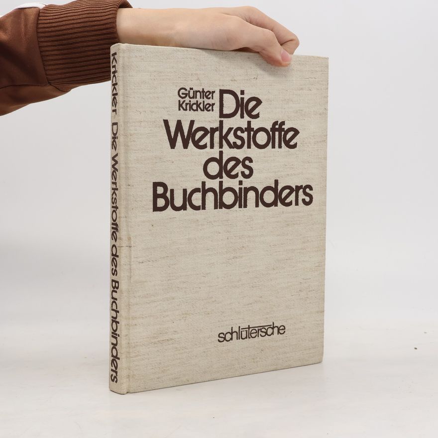 Günter Krickler Die Werkstoffe des Buchbinders