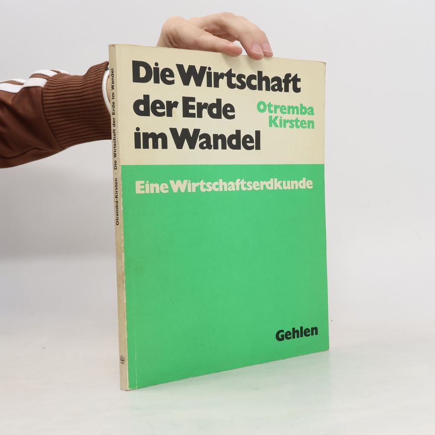 Gerd Kirsten Die Wirtschaft der Erde im Wandel