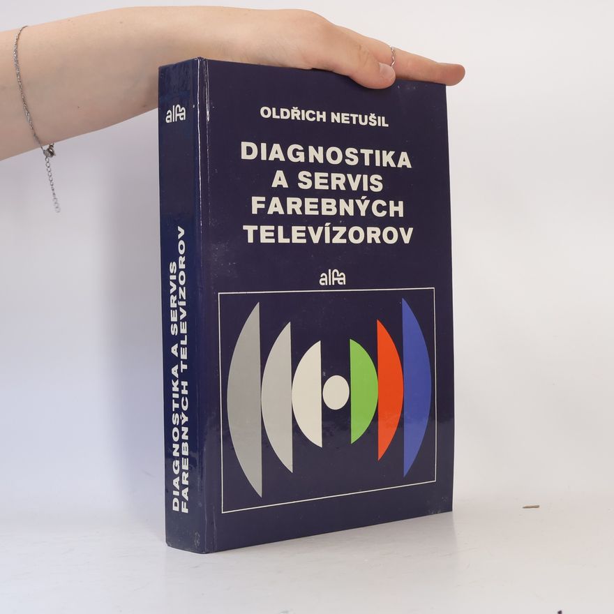 Oldřich Netušil Diagnostika a servis farebných televízorov