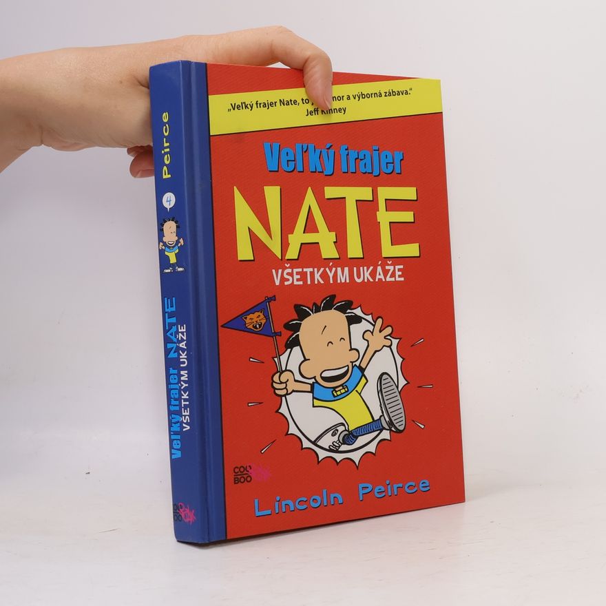 Lincoln Peirce Veľký frajer Nate všetkým ukáže