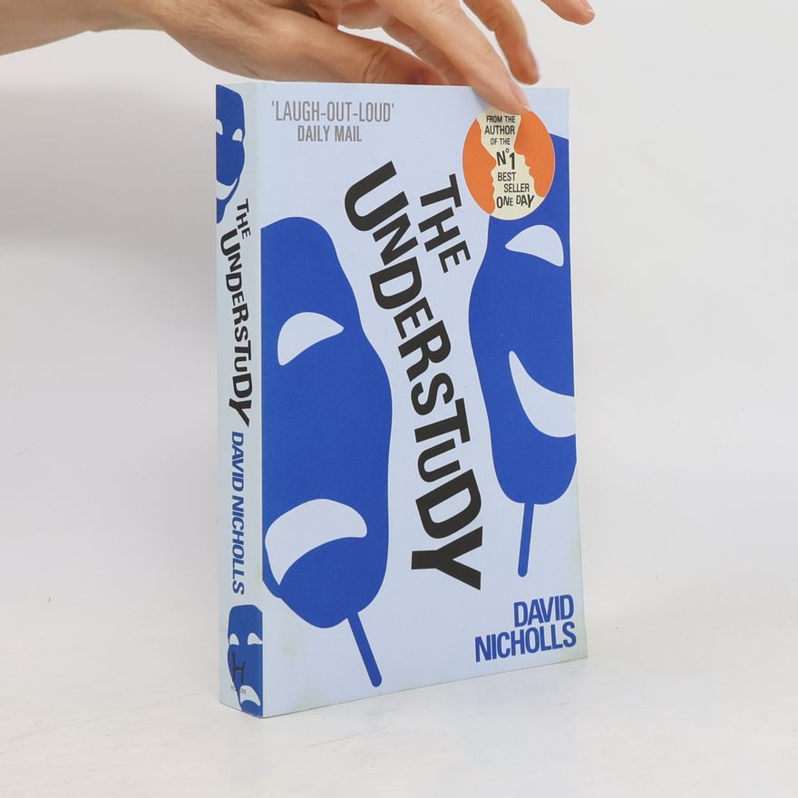 David Nicholls The Understudy