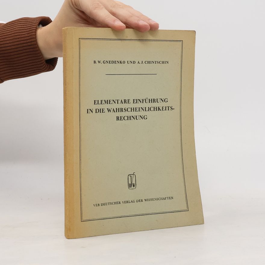 A. J. Chintschin Elementare Einführung in die Wahrscheinlichkeitsrechnung