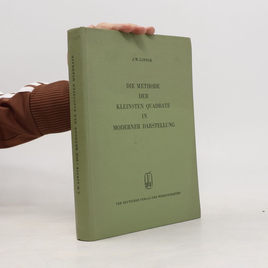 J. W. Linnik Die Methode der kleinsten Quadrate in moderner Darstellung