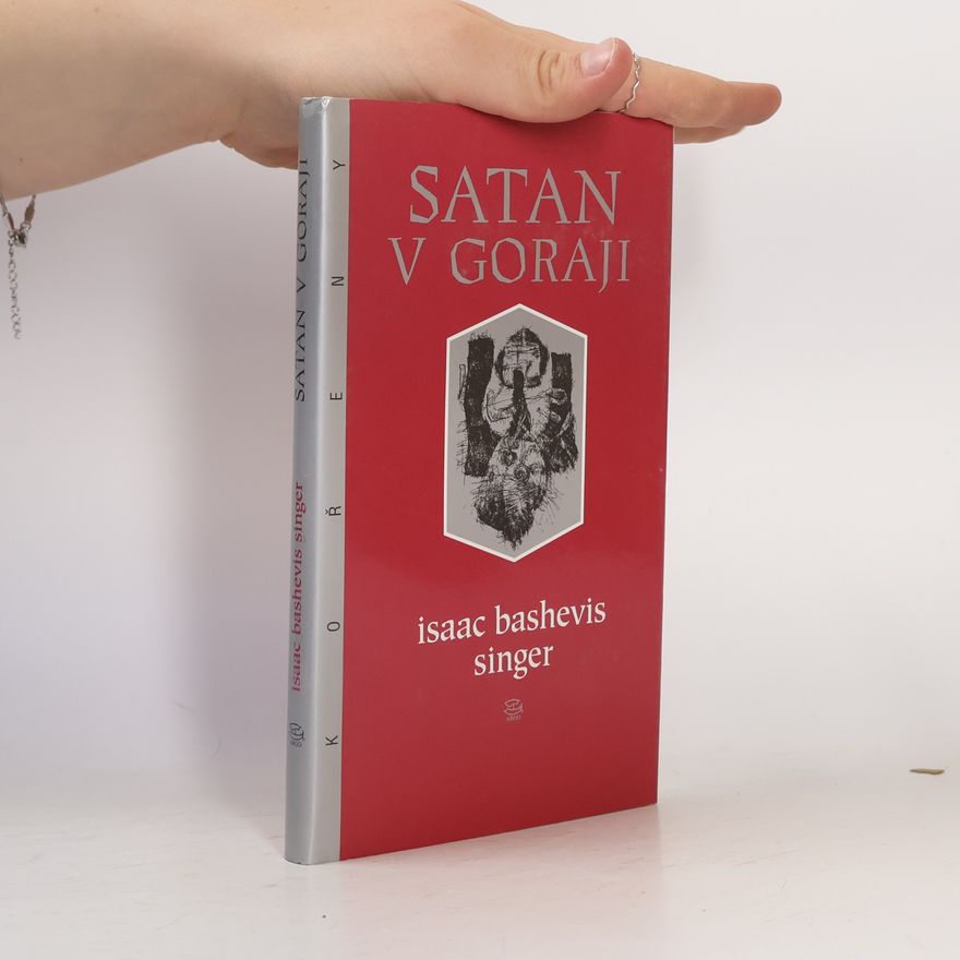Isaac Bashevis Singer Satan v Goraji