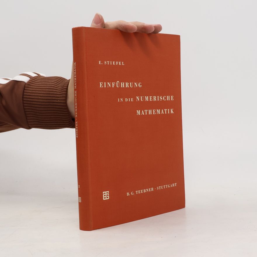 Eduard Stiefel Einführung in die Numerische Mathematik