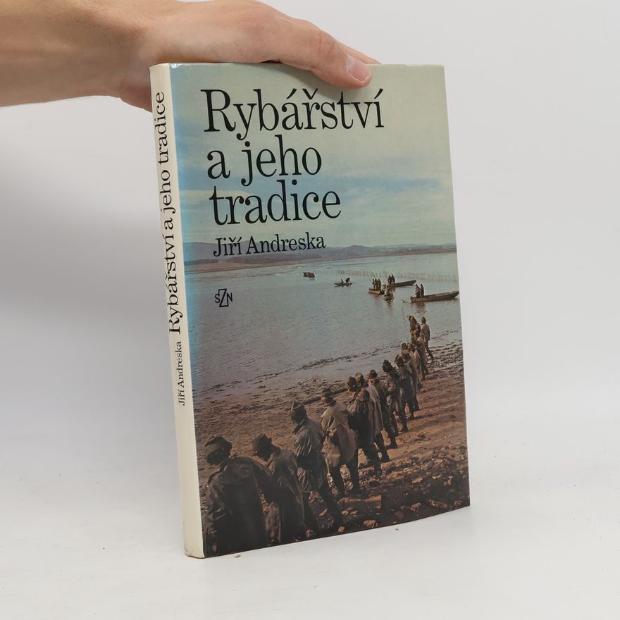 Jiří Andreska Rybářství a jeho tradice