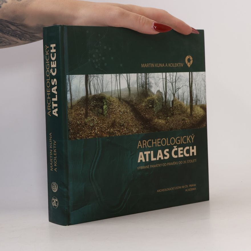 Michaela Lang Archeologický atlas Čech, vybrané památky od pravěku do 20. století - Archaeological atlas of Bohemia, selected sites from prehistory to the 20th century