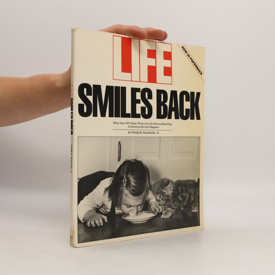 Philip B. Kunhardt Jr. Life Smiles Back
