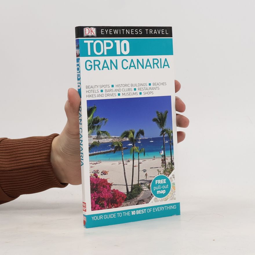 DK Eyewitness DK Eyewitness Top 10 Travel Guide: Top 10 Gran Canaria