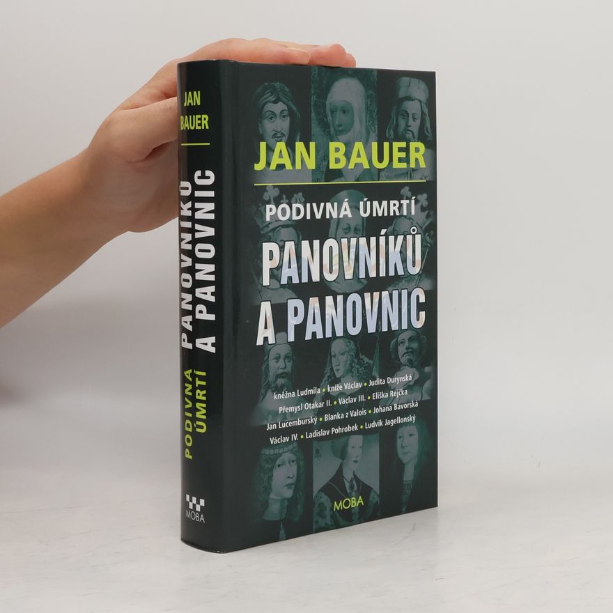 Jan Bauer Podivná úmrtí panovníků a panovnic