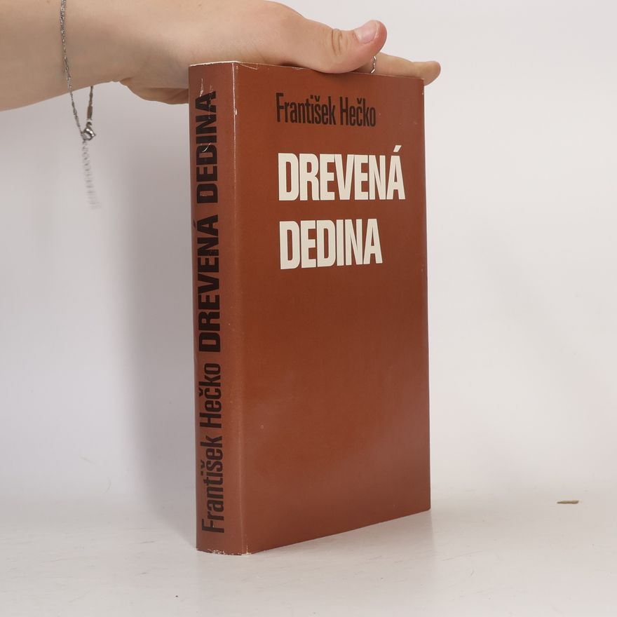 Františko Hečko  Dřevěná dedina