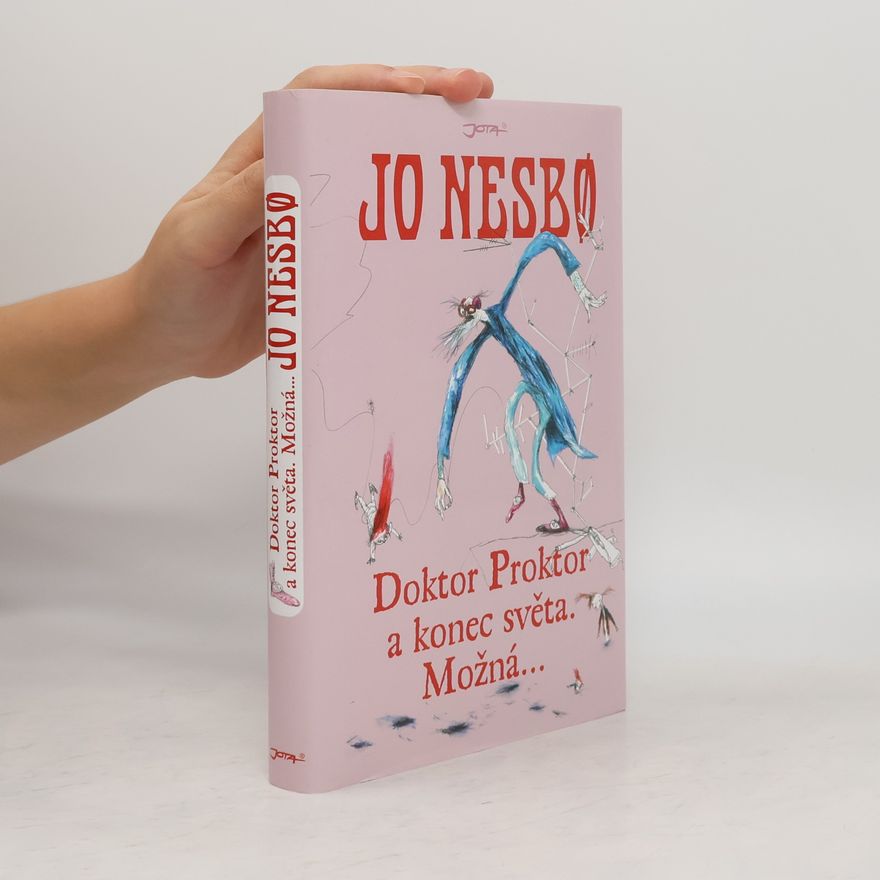 Jo Nesbø Doktor Proktor a konec světa. Možná...