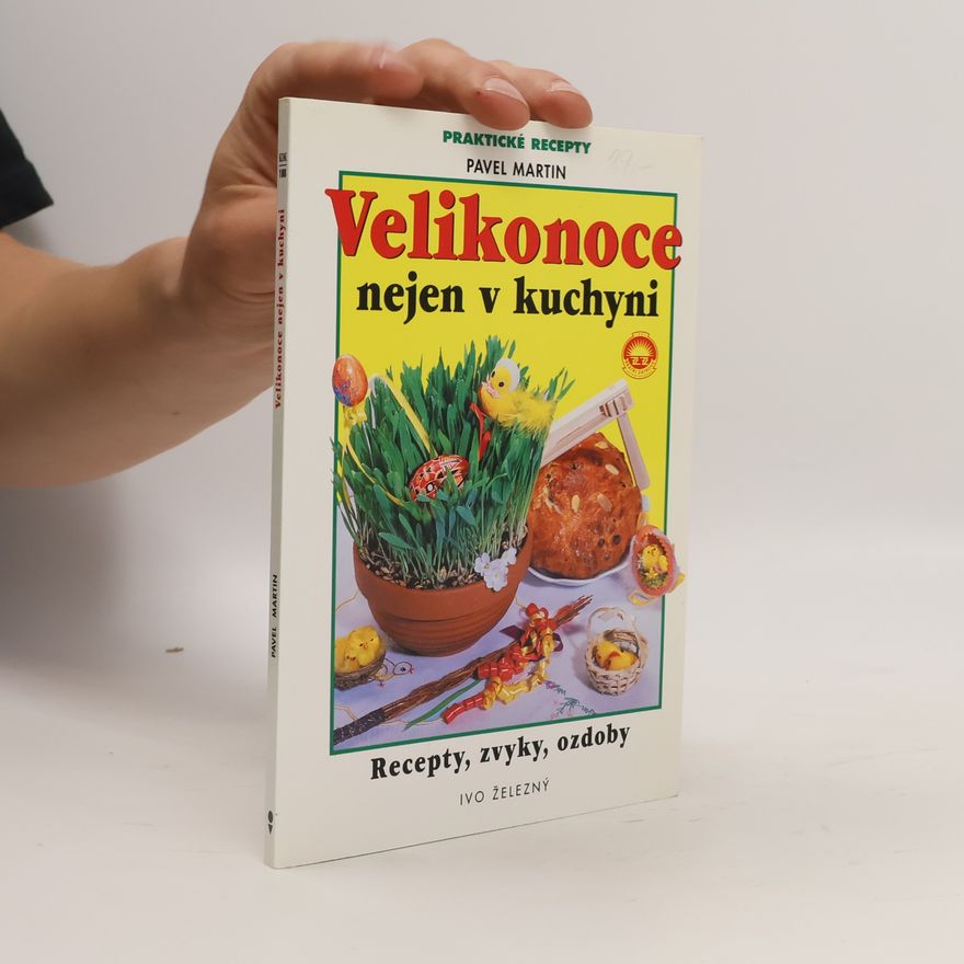 Martin Gabriel Pavel Velikonoce nejen v kuchyni