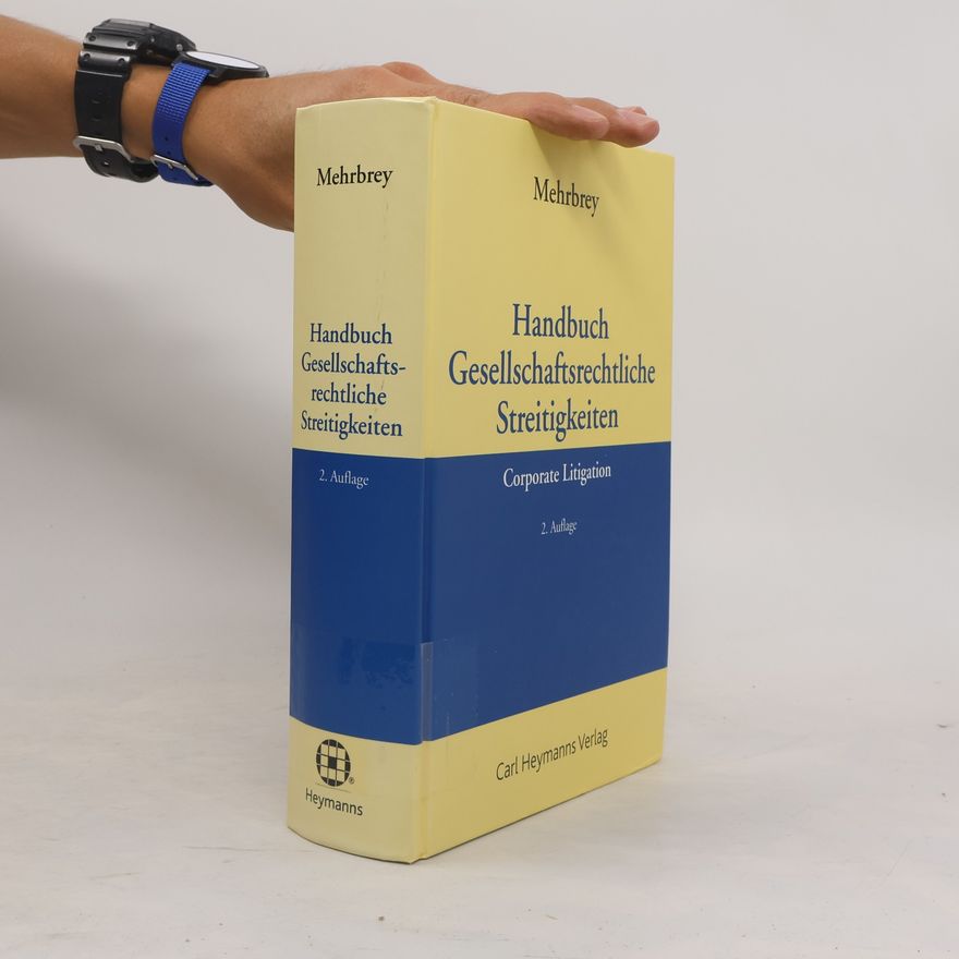 Kim Lars Mehrbrey Handbuch gesellschaftsrechtliche Streitigkeiten: Corporate Litigation - 2. Auflage
